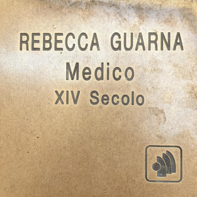 Rebecca Guarna - Medico - XIV Secolo Rebecca Guarna - Medico - XIV Secolo